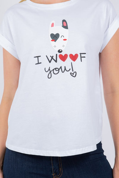 I WOOF You Cotton Spandex T-Shirt